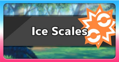 Ice Scales (Ability) .